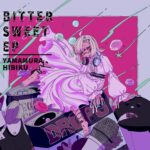山村響 3rd EP『BITTER SWEET EP』ジャケット等アートワーク